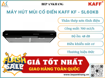 Máy hút mùi cổ điển Kaff KF - SL60KB - Thương hiệu Đức 
